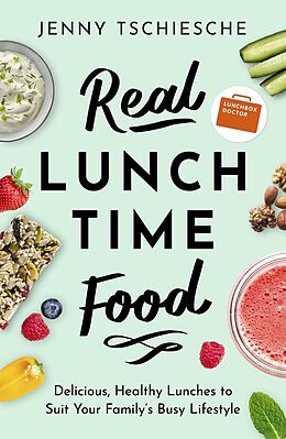 eBook (epub) Real Lunchtime Food de Jenny Tschiesche