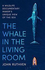 Couverture cartonnée The Whale in the Living Room de Ruthven John