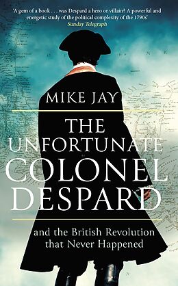 eBook (epub) Unfortunate Colonel Despard de Mike Jay