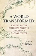 E-Book (epub) A World Transformed von James Walvin