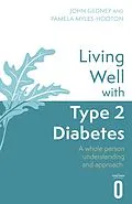E-Book (epub) Living Well with Type 2 Diabetes von John Gedney, Pamela Myles-Hooton