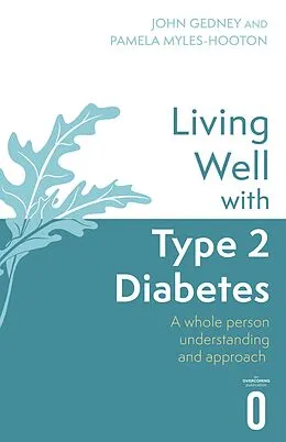 E-Book (epub) Living Well with Type 2 Diabetes von John Gedney, Pamela Myles-Hooton
