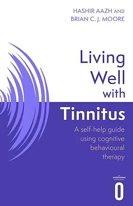 E-Book (epub) Living Well with Tinnitus von Hashir Aazh, Brian C. J. Moore