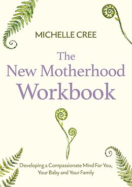 Couverture cartonnée The New Motherhood Workbook de Cree Michelle