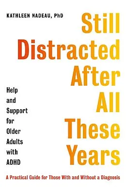 E-Book (epub) Still Distracted After All These Years von Kathleen Nadeau