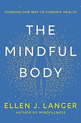 Livre Relié The Mindful Body de Ellen Langer