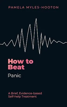 E-Book (epub) How to Beat Panic von Pamela Myles-Hooton