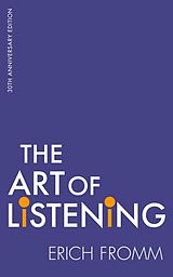 Couverture cartonnée The Art Of Listening de Erich Fromm