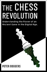 Poche format B The Chess Revolution de Peter Doggers