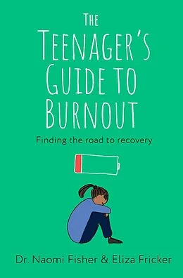 E-Book (epub) The Teenager's Guide to Burnout von Naomi Fisher, Eliza Fricker