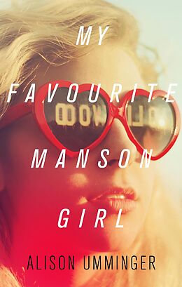 eBook (epub) My Favourite Manson Girl de Alison Umminger