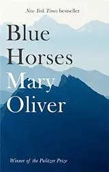 Kartonierter Einband Blue Horses von Mary Oliver