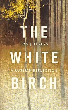 E-Book (epub) The White Birch von Tom Jeffreys