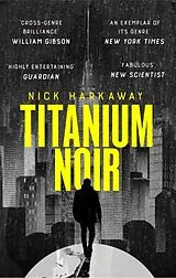 Kartonierter Einband Titanium Noir von Nick Harkaway