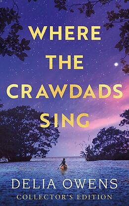 Fester Einband Where the Crawdads Sing - Collector's Edition von Delia Owens