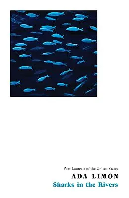 E-Book (epub) Sharks in the Rivers von Ada Limón