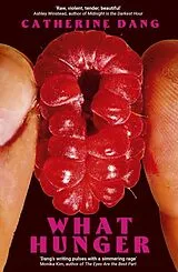 Kartonierter Einband What Hunger von Catherine Dang