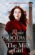 Kartonierter Einband The Mill Girl von Goodwin Rosie