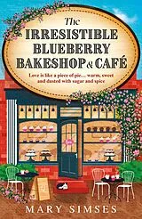 E-Book (epub) Irresistible Blueberry Bakeshop and Caf von Mary Simses