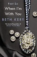 E-Book (epub) When You Trust Me (When I'm With You Part 6) von Beth Kery