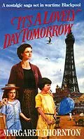E-Book (epub) It's a Lovely Day Tomorrow von Margaret Thornton