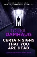 E-Book (epub) Certain Signs That You Are Dead (Oslo Crime Files 4) von Torkil Damhaug