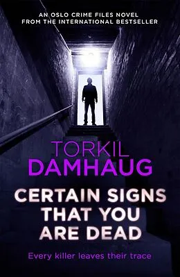 E-Book (epub) Certain Signs That You Are Dead (Oslo Crime Files 4) von Torkil Damhaug