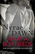 E-Book (epub) What a Boy Needs von Nyrae Dawn