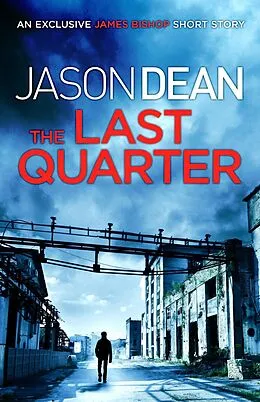 E-Book (epub) Last Quarter (A James Bishop short story) von Jason Dean