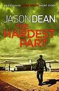 E-Book (epub) Hardest Part (A James Bishop Short Story) von Jason Dean