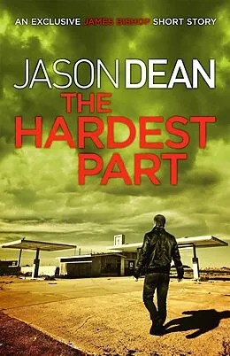 E-Book (epub) Hardest Part (A James Bishop Short Story) von Jason Dean