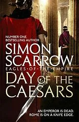 Kartonierter Einband Day of the Caesars (Eagles of the Empire 16) von Simon Scarrow