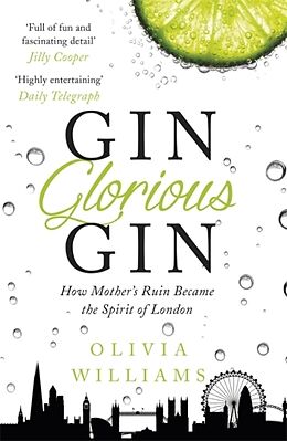 Kartonierter Einband Gin Glorious Gin von Olivia Williams