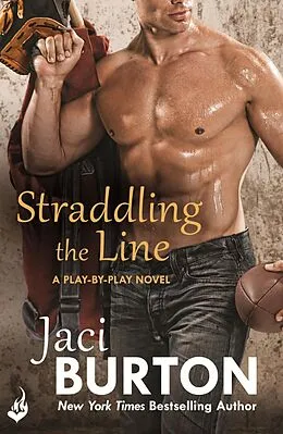 E-Book (epub) Straddling The Line: Play-By-Play Book 8 von Jaci Burton