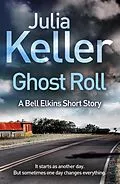 E-Book (epub) Ghost Roll (A Bell Elkins Short Story) von Julia Keller