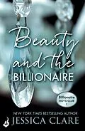 E-Book (epub) Beauty and the Billionaire: Billionaire Boys Club 2 von Jessica Clare