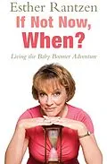 E-Book (epub) If Not Now, When? von Esther Rantzen