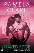 E-Book (epub) Naked Edge: I-Team 4 (A series of sexy, thrilling, unputdownable adventure) von Pamela Clare