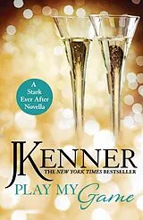 E-Book (epub) Play My Game: A Stark Ever After Novella von J. Kenner