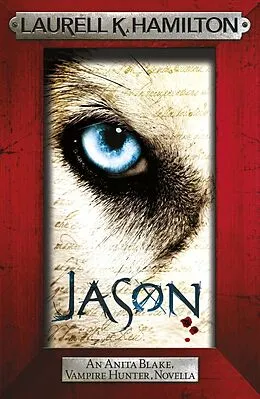 E-Book (epub) Jason (An Anita Blake, Vampire Hunter, novella) von Laurell K. Hamilton