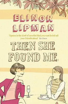 E-Book (epub) Then She Found Me von Elinor Lipman