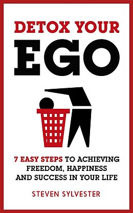 E-Book (epub) Detox Your Ego von Steven Sylvester