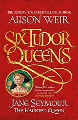 Kartonierter Einband Six Tudor Queens 3: Jane Seymour, The Haunted Queen von Alison Weir