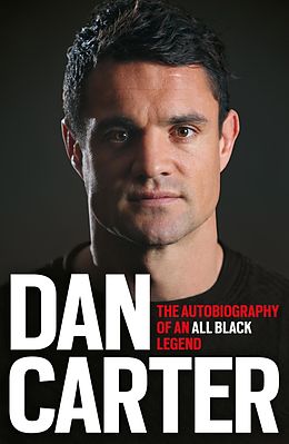 E-Book (epub) Dan Carter: The Autobiography of an All Blacks Legend von Dan Carter