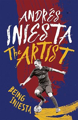 E-Book (epub) Artist: Being Iniesta von Andr s Iniesta