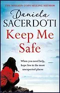 E-Book (epub) Keep Me Safe (Seal Island 1) A gripping emotional page turner with a breathtaking ending von Daniela Sacerdoti