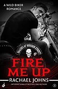 E-Book (epub) Fire Me Up: Deacons of Bourbon Street 2 (A wild biker romance) von Rachael Johns