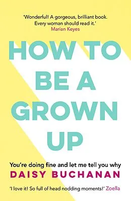 E-Book (epub) How to Be a Grown-Up von Daisy Buchanan