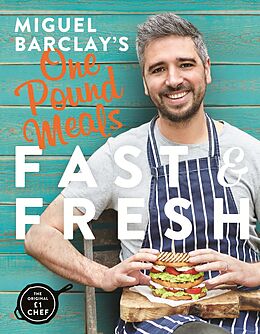 E-Book (epub) Miguel Barclay's FAST &amp; FRESH One Pound Meals von Miguel Barclay