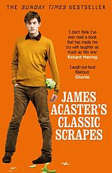 Couverture cartonnée James Acaster's Classic Scrapes - The Hilarious Sunday Times Bestseller de Acaster James